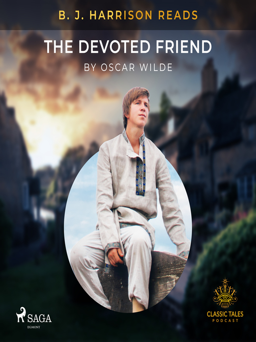 Title details for B. J. Harrison Reads the Devoted Friend by Oscar Wilde - Wait list